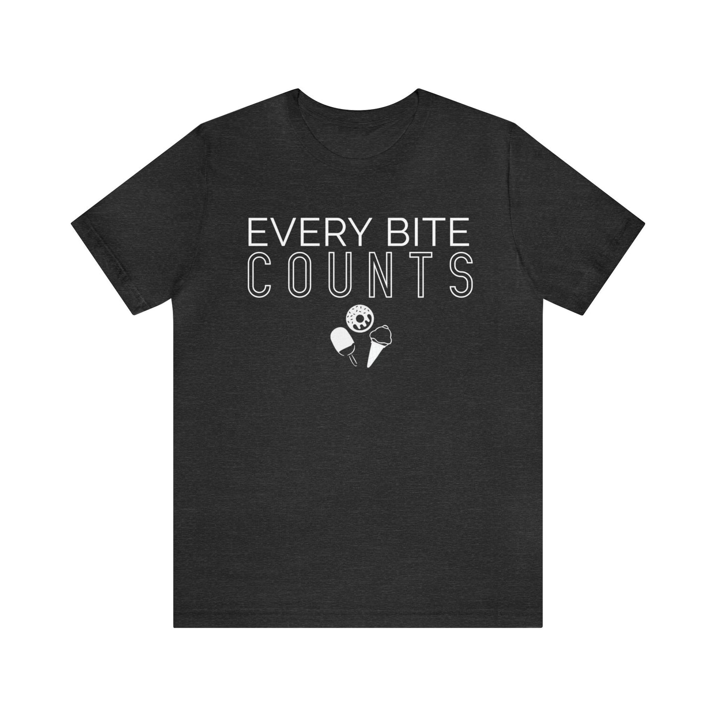 Every Bite COUNTS - Unisex Jersey Short Sleeve Tee